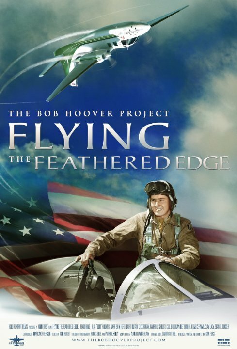 Flying the Feathered Edge: The Bob Hoover Project (2014)